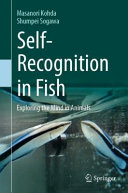 Selfrecognition In Fish Exploring The Mind In Animals Masanori Kohda