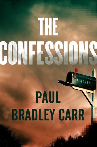 The Confessions 1st Edition Paul Bradley Carr