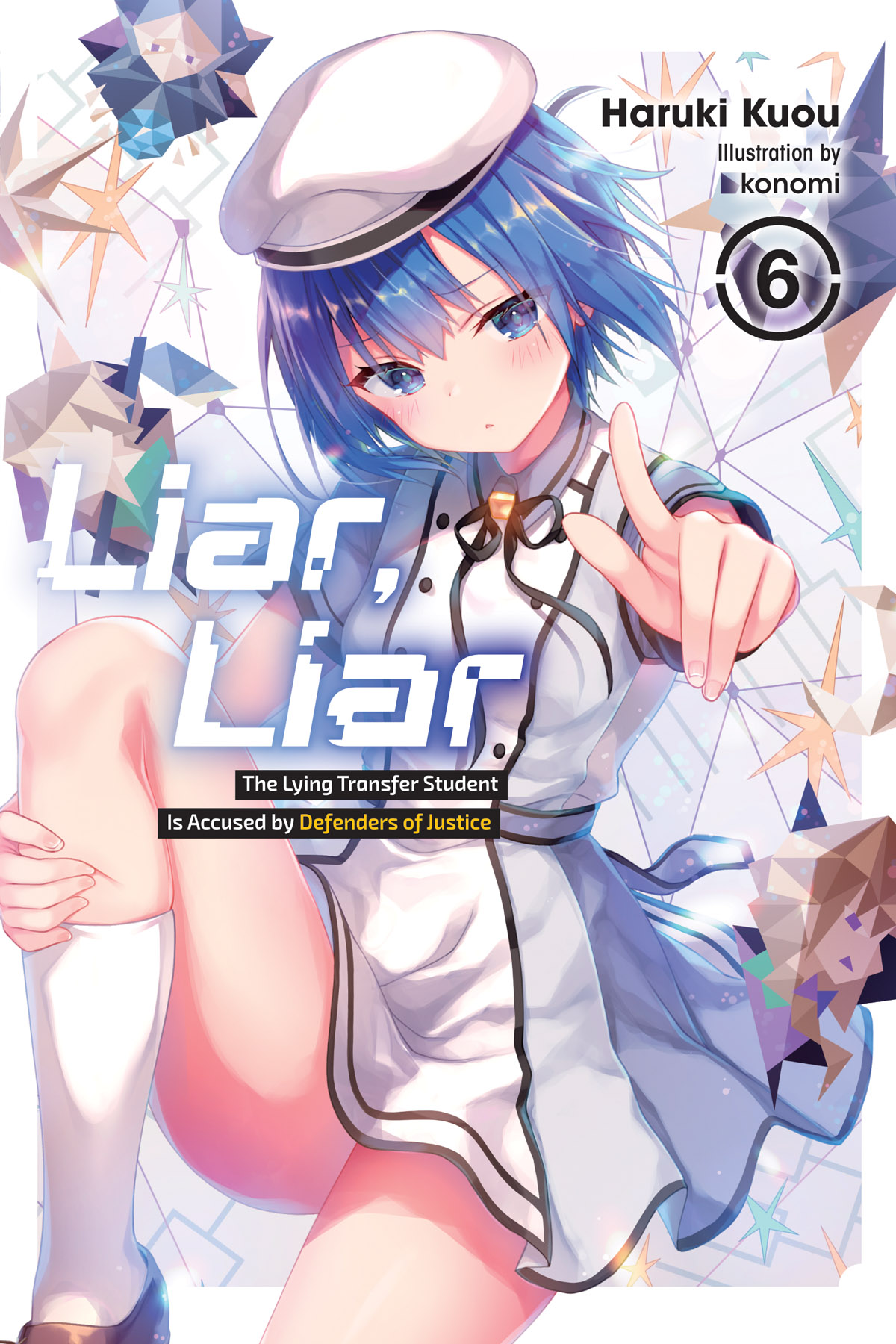 Liar Liar Vol 6 The Lying Transfer Student Is Accused By Defenders Of Justice Haruki Kuou And Konomi