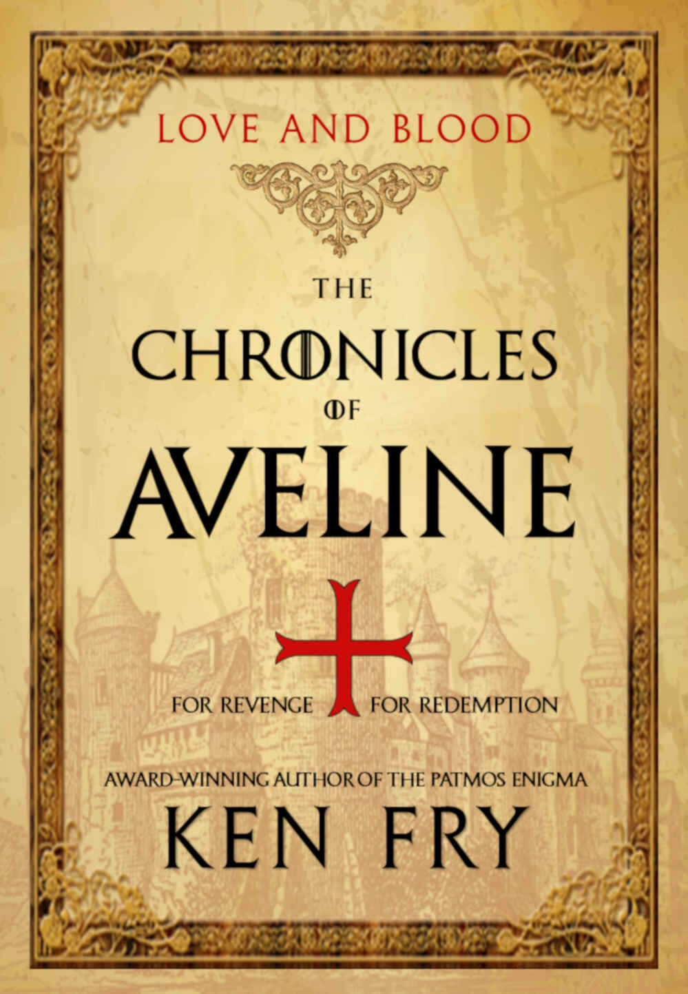 The Chronicles Of Aveline Love And Blood The Lady Crusader Series Book 2 Fry