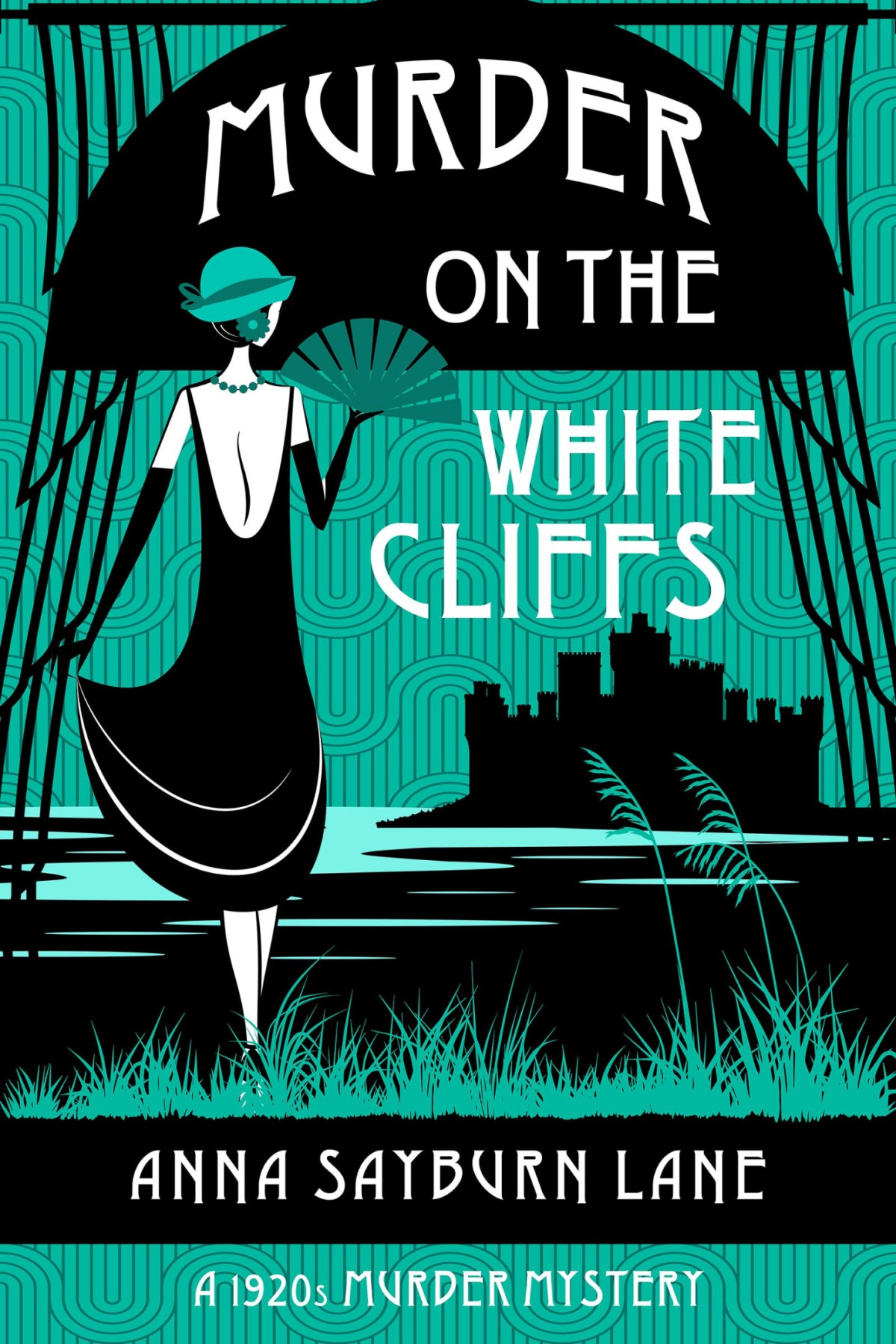 Murder On The White Cliffs A 1920s Murder Mystery Anna Sayburn Lane