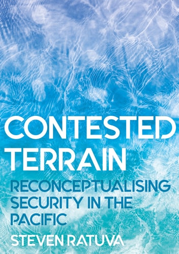 Contested Terrain Reconceptualising Security In The Pacific 1st Edition Steven Ratuva