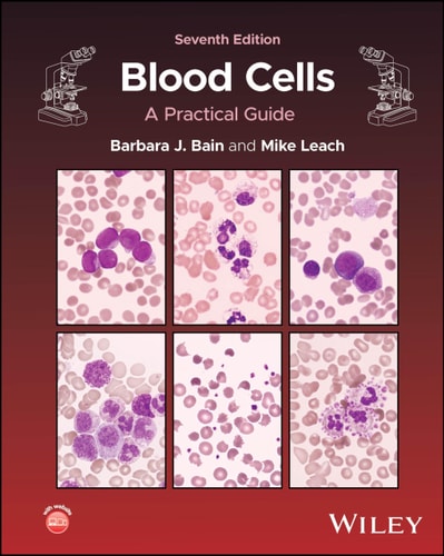 Blood Cells A Practical Guide 7e Dec 3 2025139433205xwileypdf 7th Edition Barbara J Bain