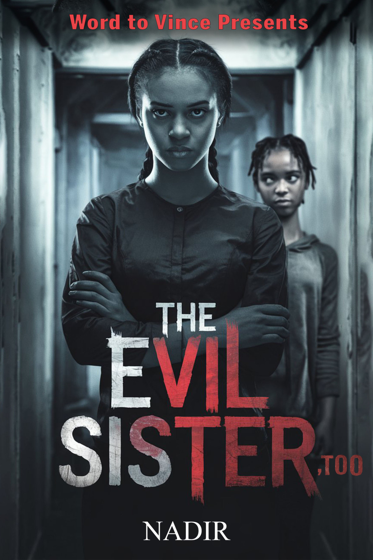 The Evil Sister Too Nadir