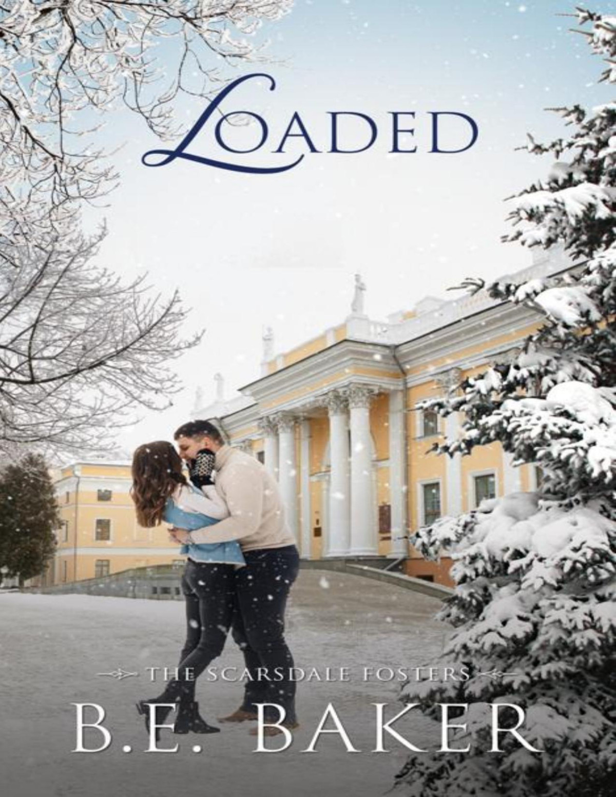 Loaded The Scarsdale Fosters Book 4 B E Baker
