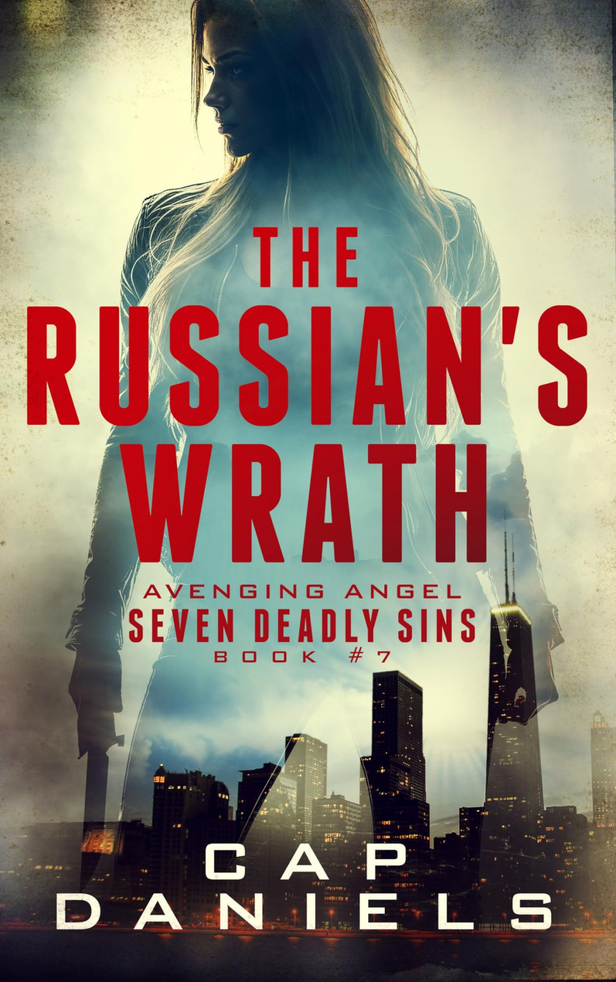 The Russians Wrath Avenging Angel Seven Deadly Sins Book 7 Cap Daniels