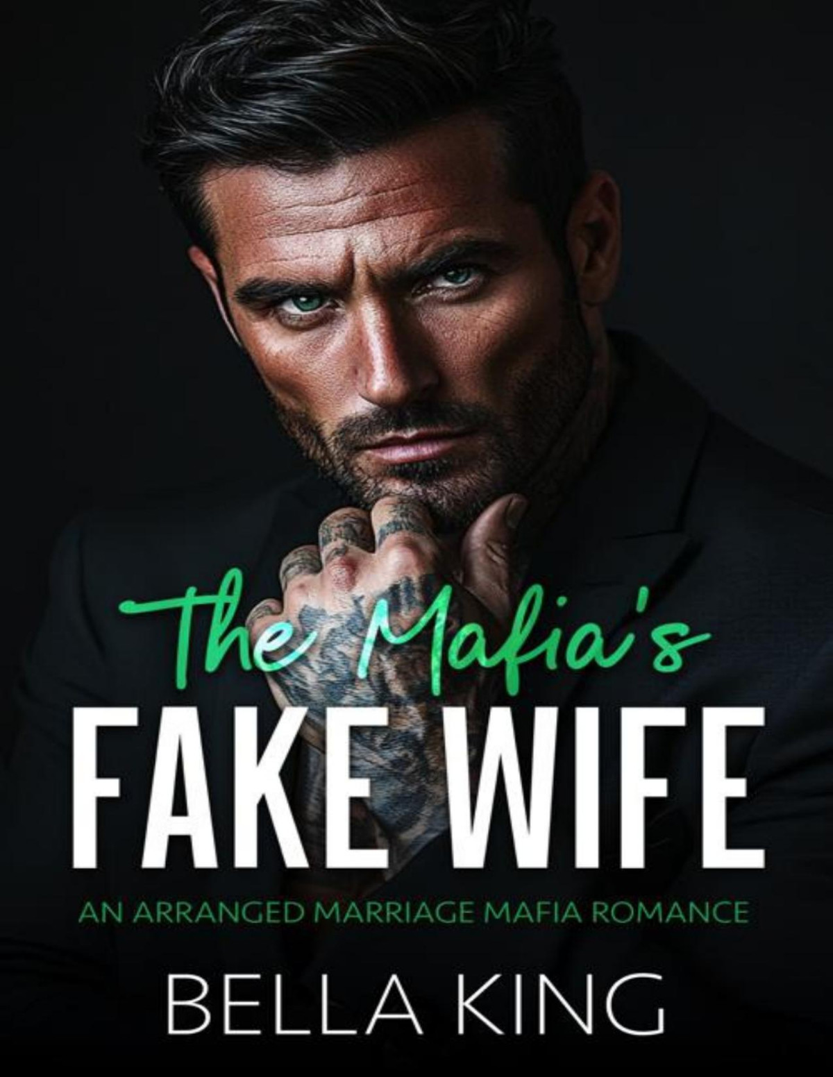 The Mafias Fake Wife An Arranged Marriage Mafia Romance Bella King