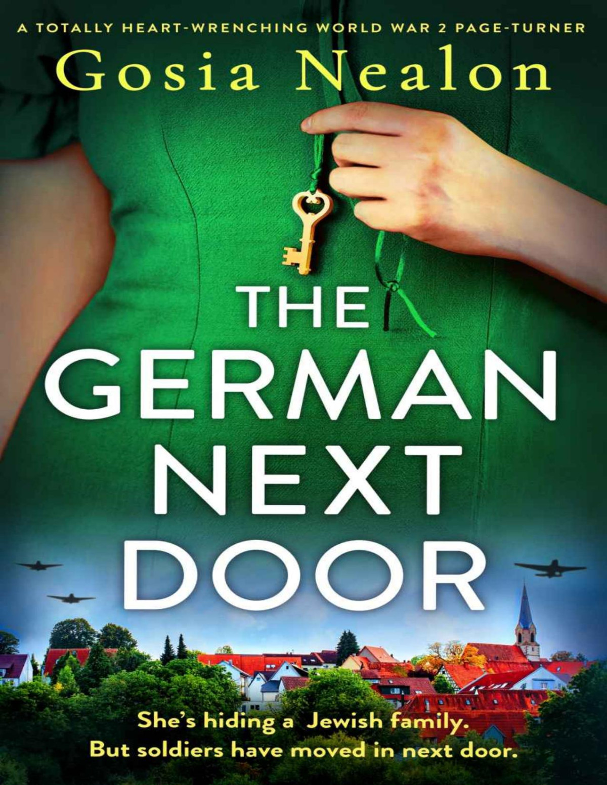 The German Next Door A Totally Heartwrenching World War 2 Pageturner Gosia Nealon