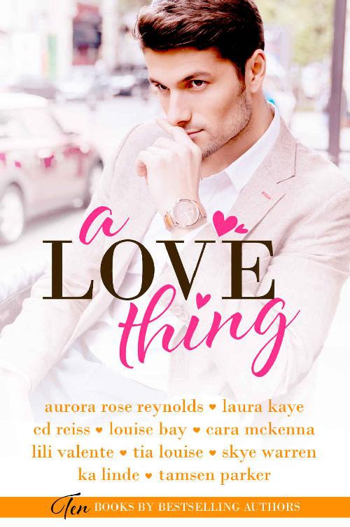 A Love Thing Laura Kaye Aurora Rose Reynolds Cd Reiss Louise Bay Cara Mckenna Lili Valente Tia Louise Skye Warren Ka Linde Tamsen Parker
