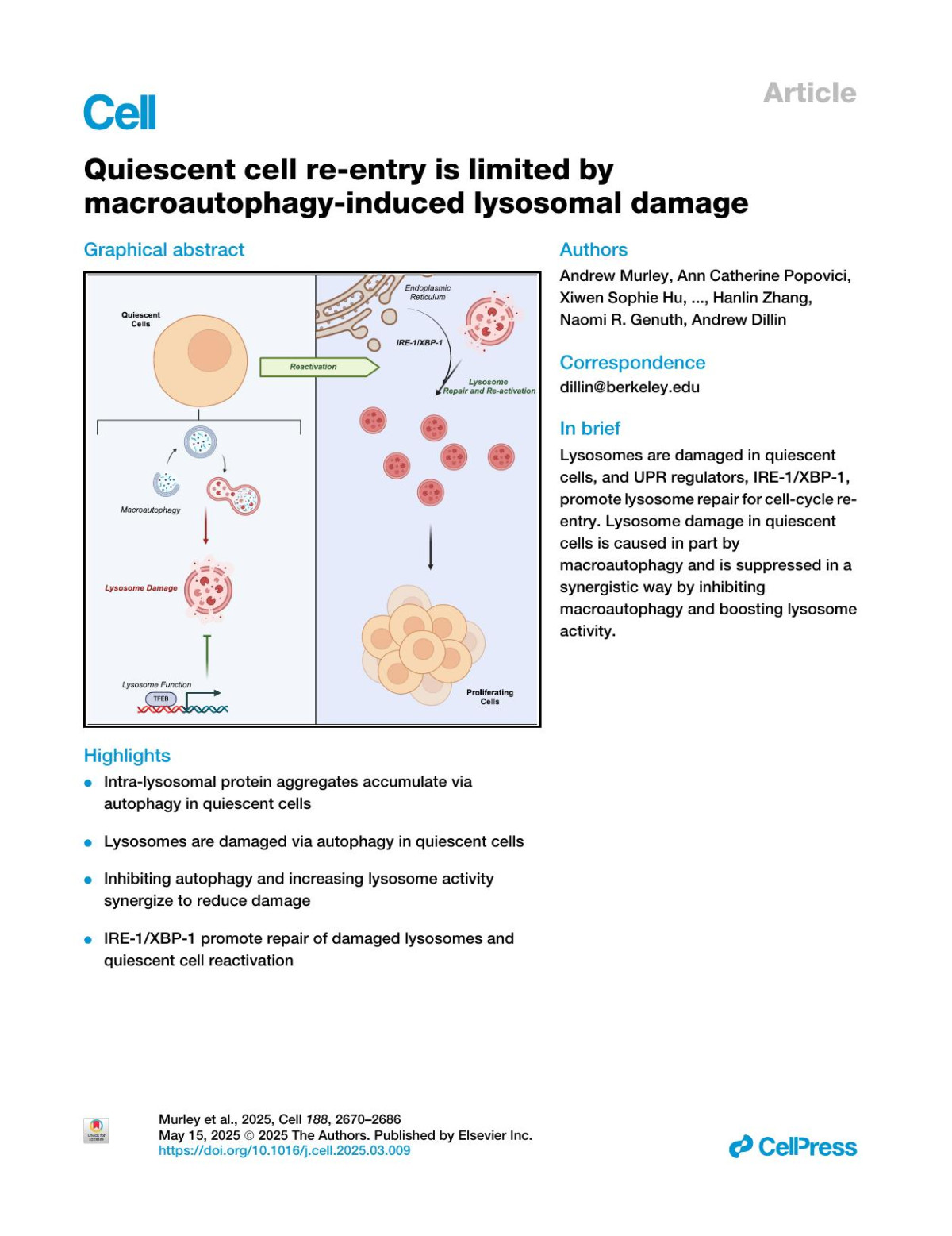 Quiescent Cell Reentry Is Limited By Macroautophagyinduced Lysosomal Damage Andrew Murley Ann Catherine Popovici Xiwen Sophie Hu Anina Lund Kevin Wickham Jenni Durieux Larry Joe Etai Koronyo Hanlin Zhang Naomi R Genuth Andrew Dillin