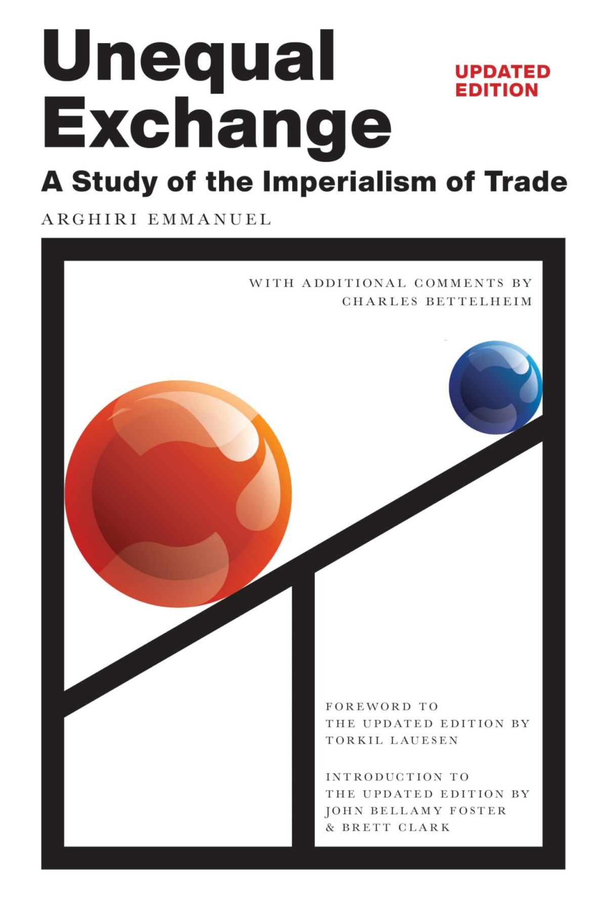 Unequal Exchange A Study Of The Imperialism Of Trade Updated Edition 2nd Edition Arghiri Emmanuel