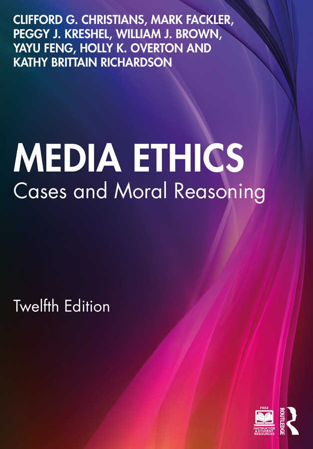 Media Ethics Cases And Moral Reasoning 12th Edition Christians