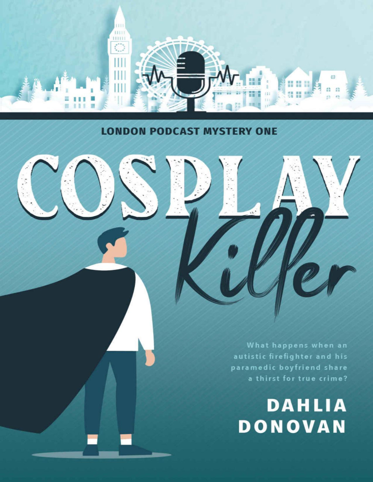 Cosplay Killer London Podcast Mystery Series Book 1 Dahlia Donovan