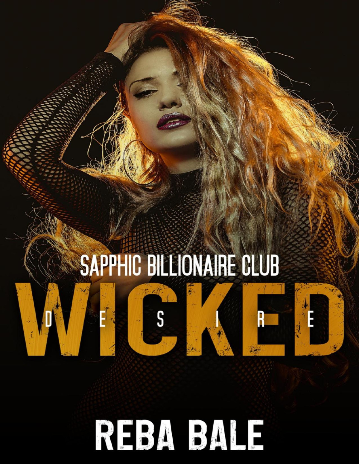 Wicked Desire A Lesbian Romance Sapphic Billionaire Club Book 2 Reba Bale