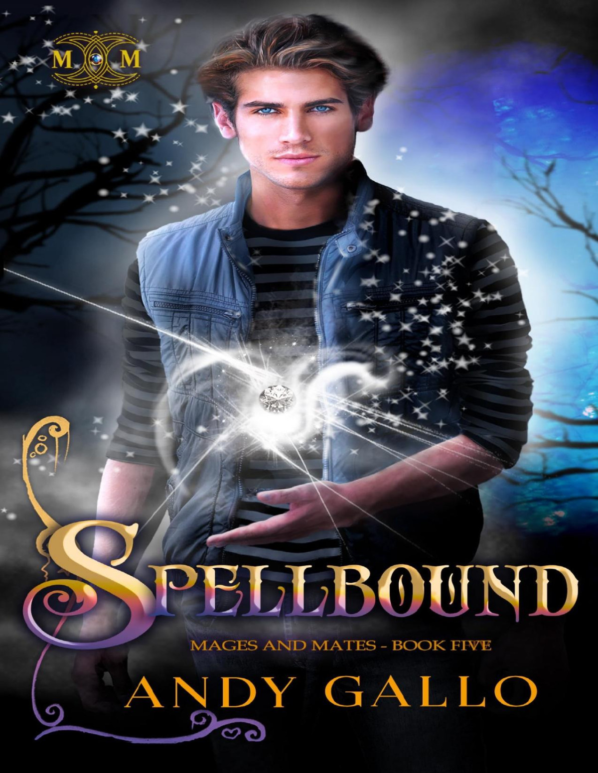 Spellbound An Mm Paranormal Romance Mages And Mates Book 5 Andy Gallo