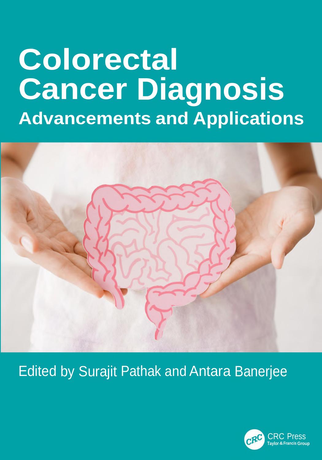 Colorectal Cancer Diagnosis Advancements And Applications 1st Edition Surajit Pathak