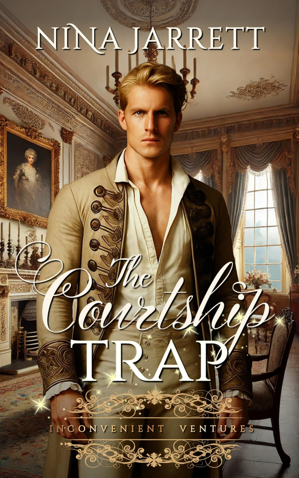 The Courtship Trap Steamy Regency Quest Romance Inconvenient Ventures Book 1 Nina Jarrett