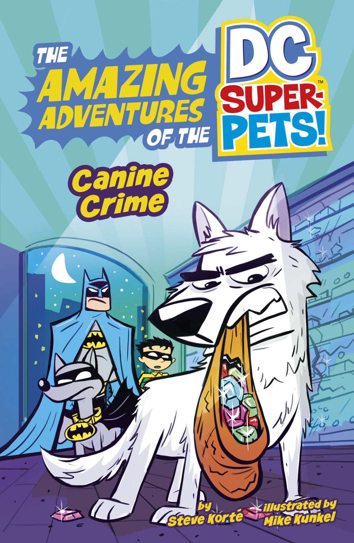 Canine Crime The Amazing Adventures Of The Dc Superpets Steve Korté