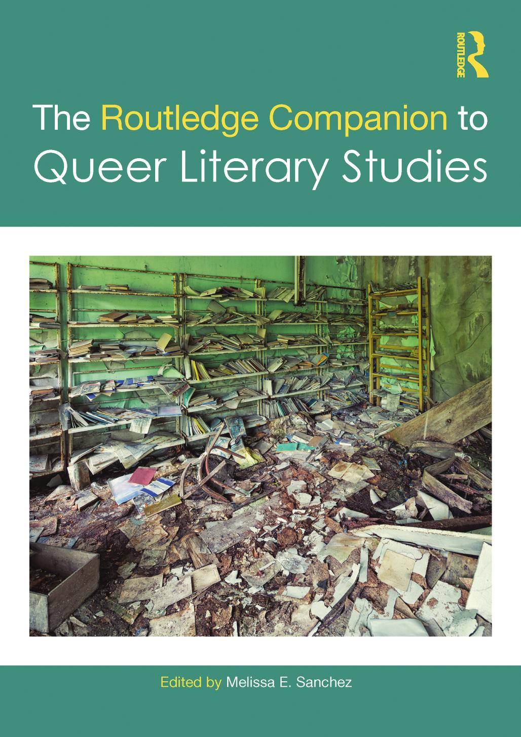 The Routledge Companion To Queer Literary Studies Melissa E Sanchez