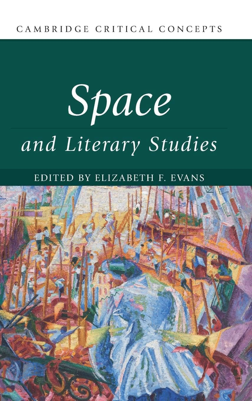 Space And Literary Studies Elizabeth F Evans