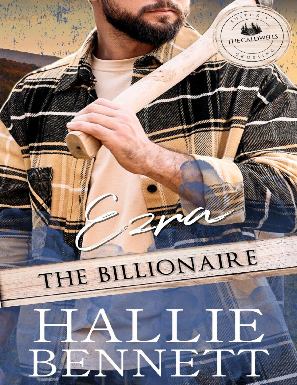 Ezra The Billionaire A Curvy Girlmountain Man Romance Suitors Crossing The Caldwells Book 2 Hallie Bennett