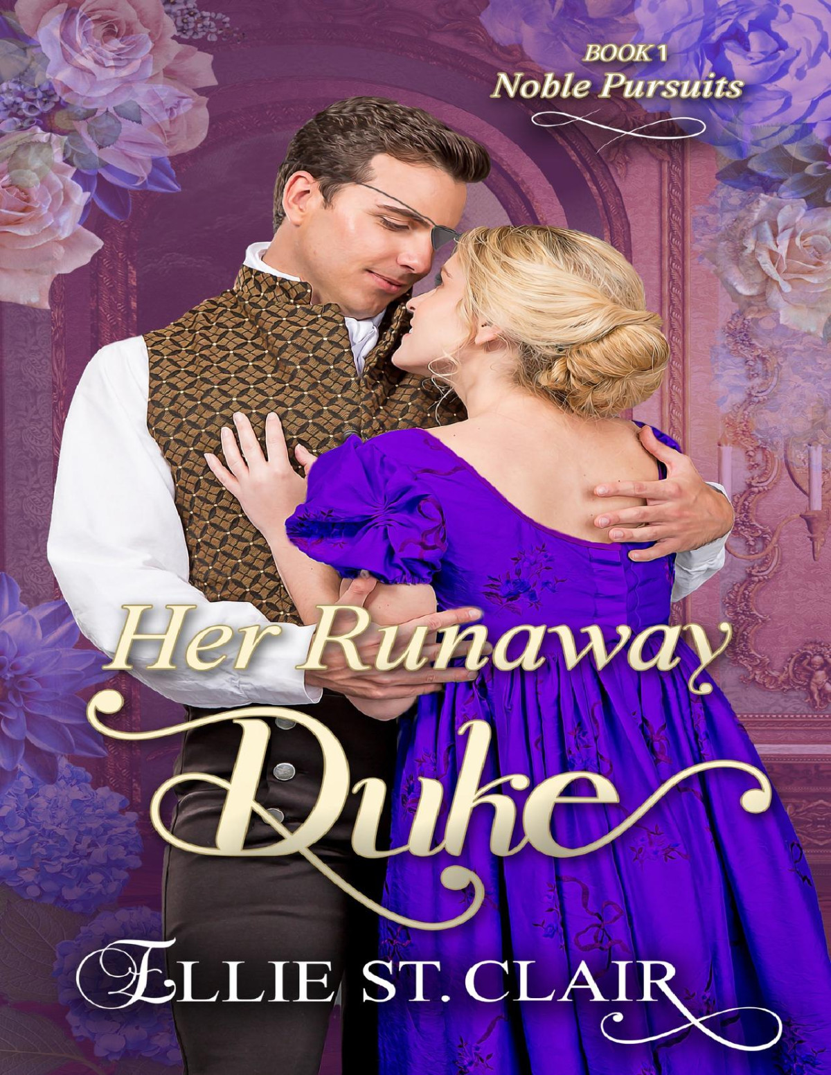 Her Runaway Duke A Beauty And The Beast Grumpy Vs Sunshine Regency Romance Noble Pursuits Book 1 Ellie St Clair