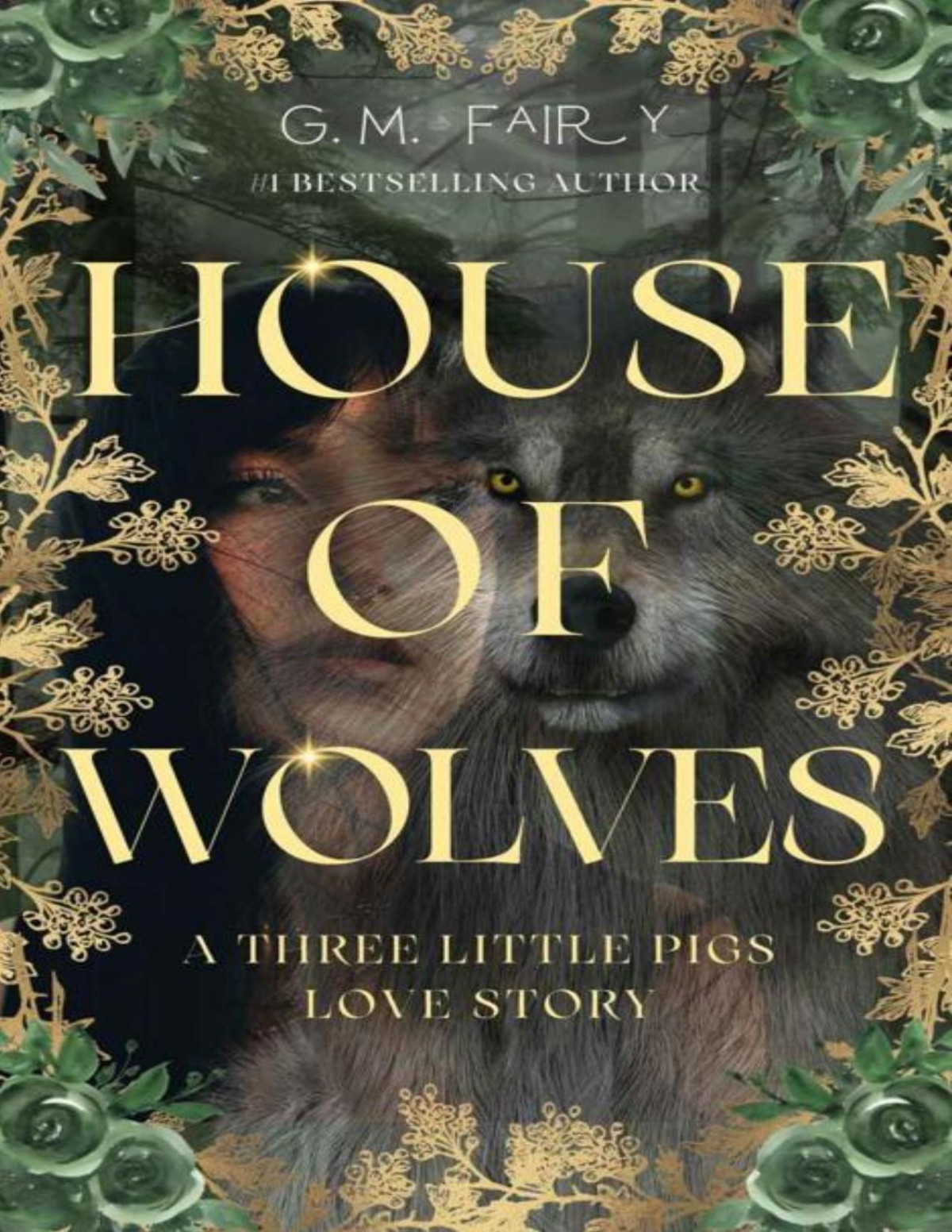 House Of Wolves A Three Little Pigs Love Story Wolfish Love Stories Gm Fairy