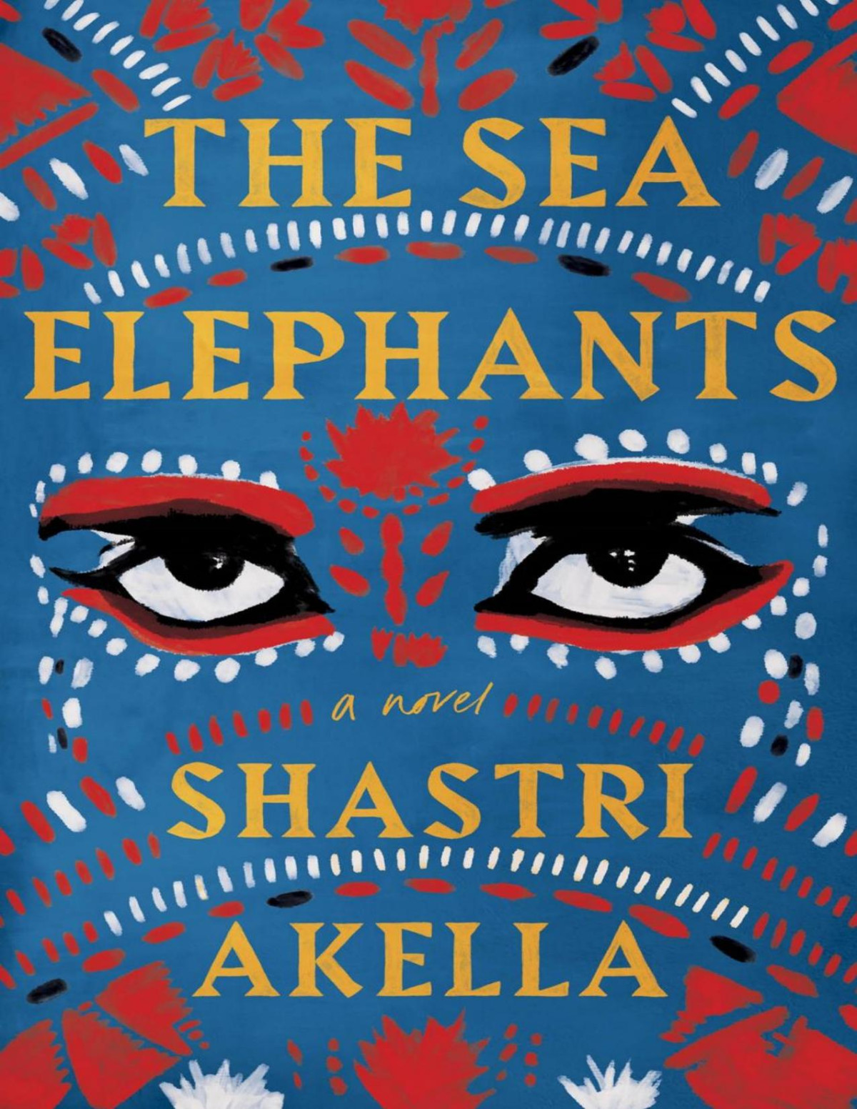 The Sea Elephants 1st Edition Shastri Akella