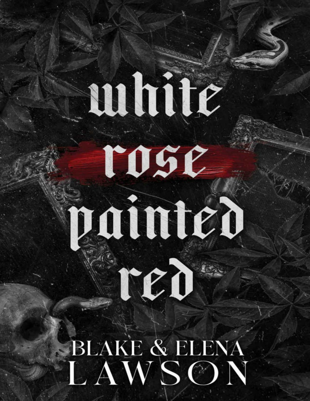 White Rose Painted Red The Painted Sinners Duet Book 1 Elena Lawson Blake Lawson