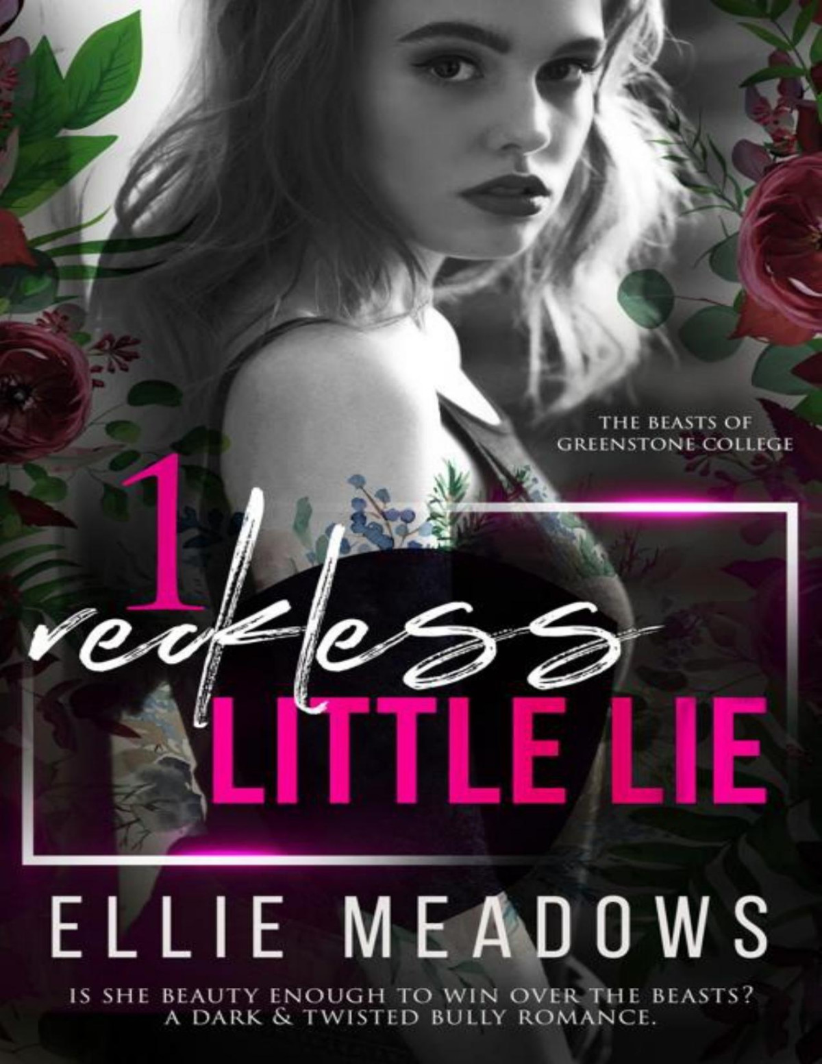 One Reckless Little Lie A Dark College Bully Romance The Beasts Of Greenstone College Book 1 Ellie Meadows