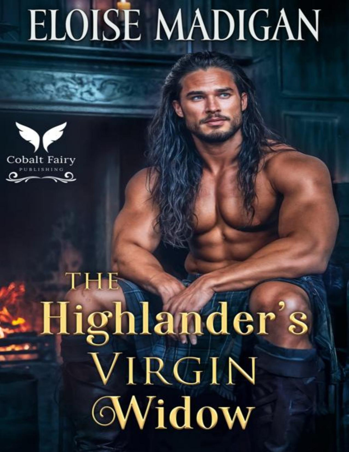 The Highlanders Virgin Widow A Highlanders Historical Romance Novel Legacy Of Highland Lairds Book 3 Eloise Madigan