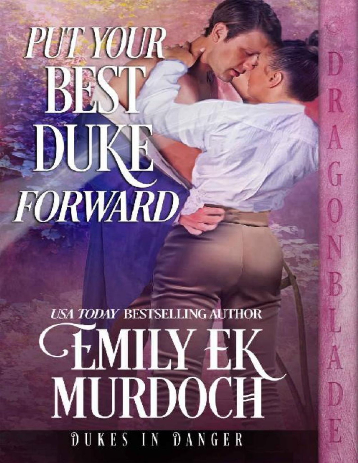 Put Your Best Duke Forward Dukes In Danger Book 6 Emily E K Murdoch