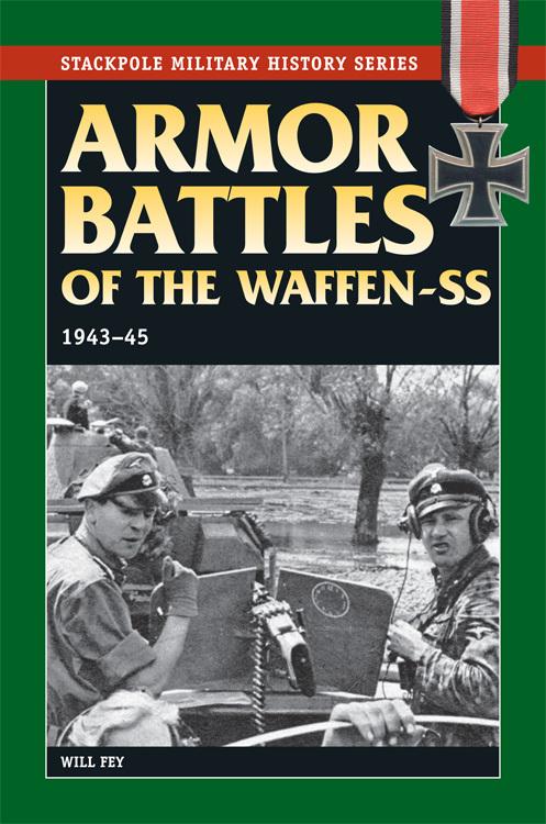 Armor Battles Of The Waffenss 194345 14th Edition Will Fey