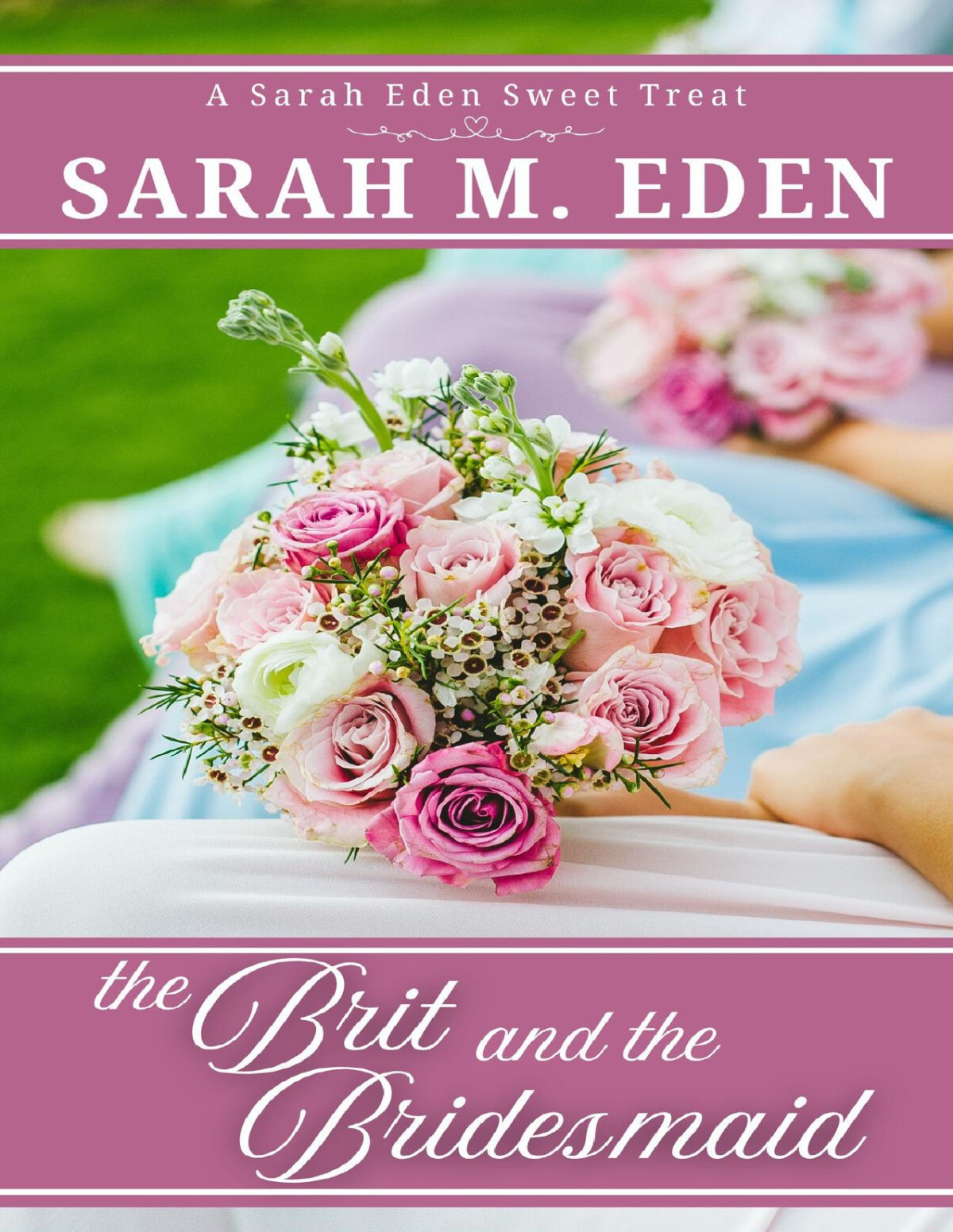 The Brit And The Bridesmaid Sweet Treat Novellas Sarah M Eden