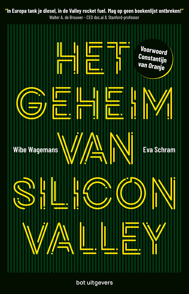 Het Geheim Van Silicon Valley Wibe Wagemans En Eva Schram