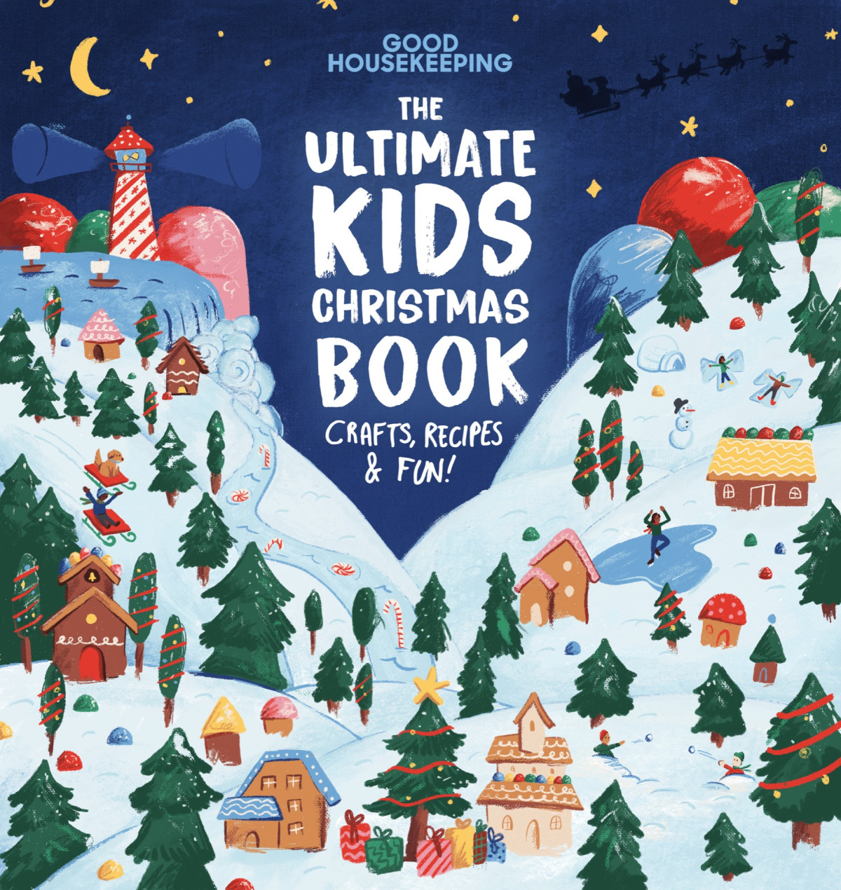 Good Housekeeping The Ultimate Kids Christmas Book The Editors Of Good Housekeeping
