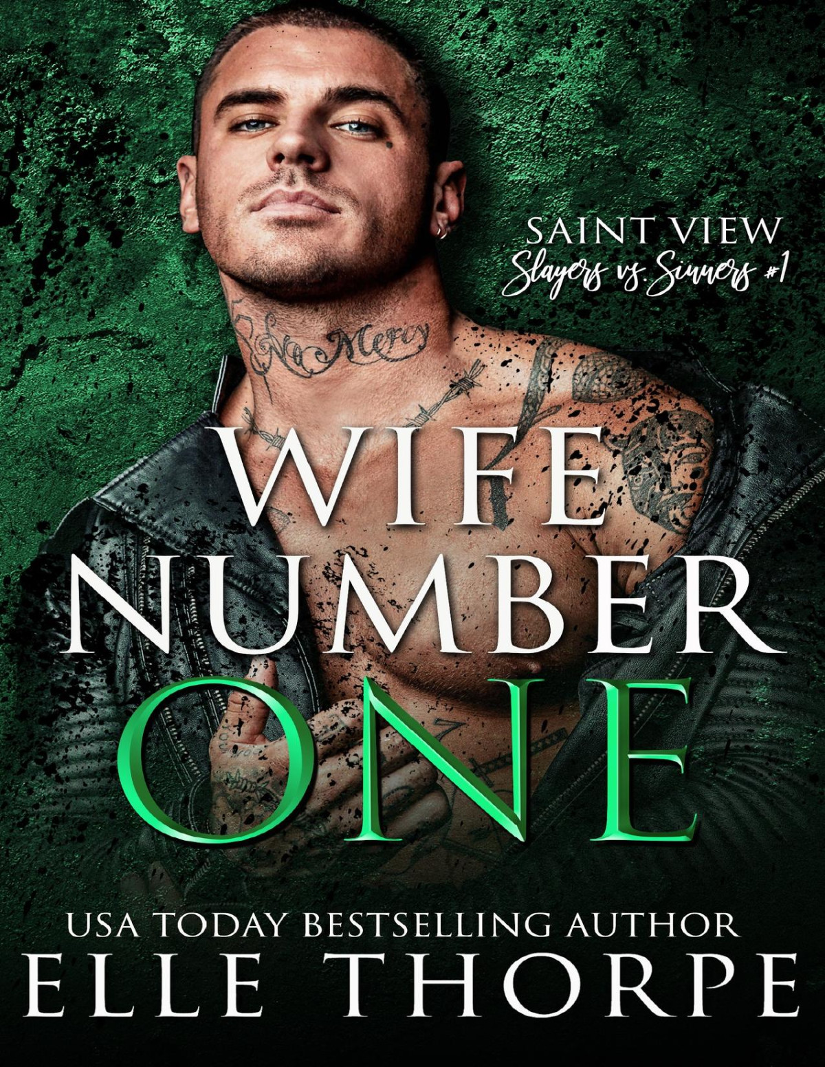 Wife Number One Saint View Slayers Vs Sinners Book 1 Elle Thorpe