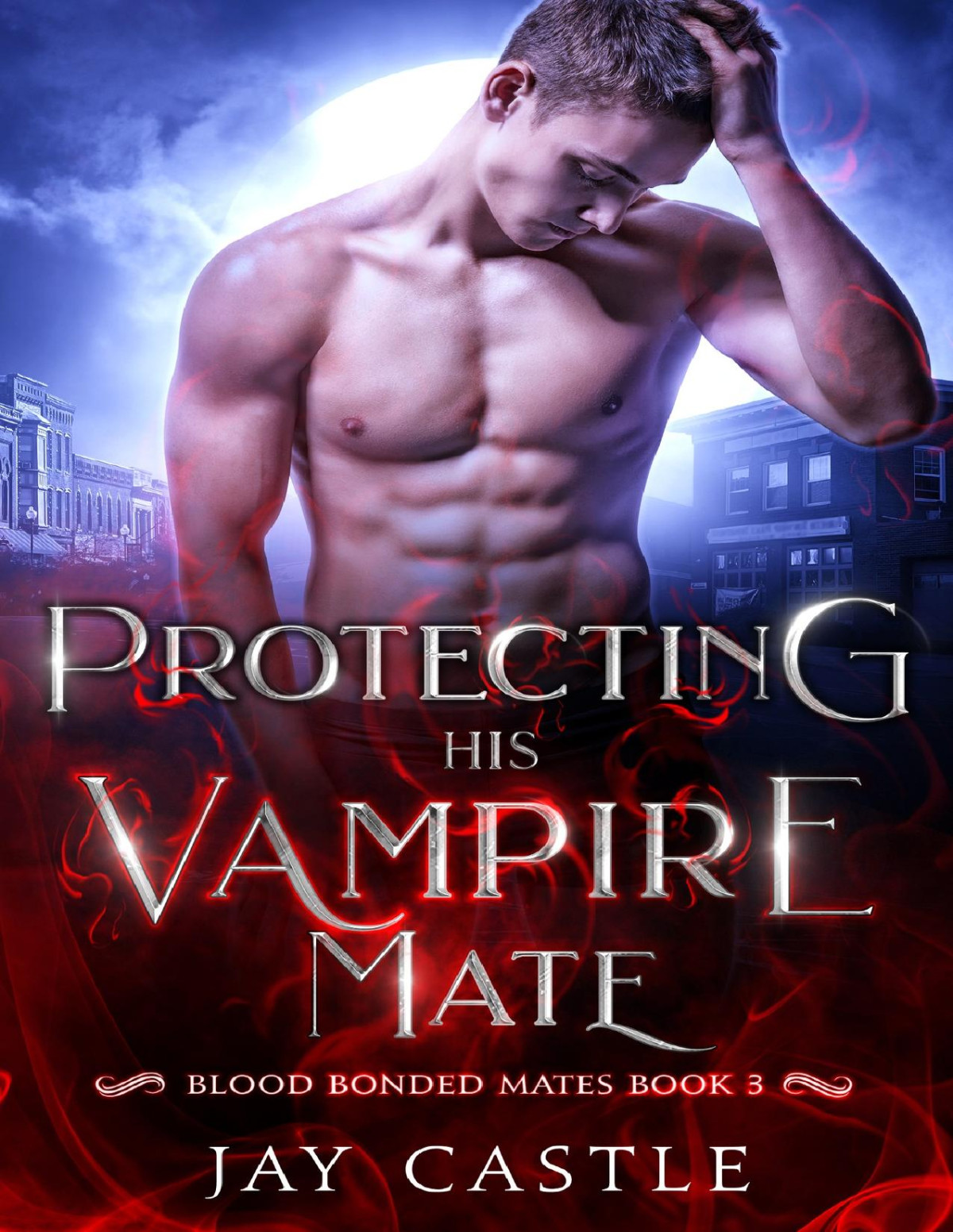 Protecting His Vampire Mate Blood Bonded Mates Book 3 Jay Castle