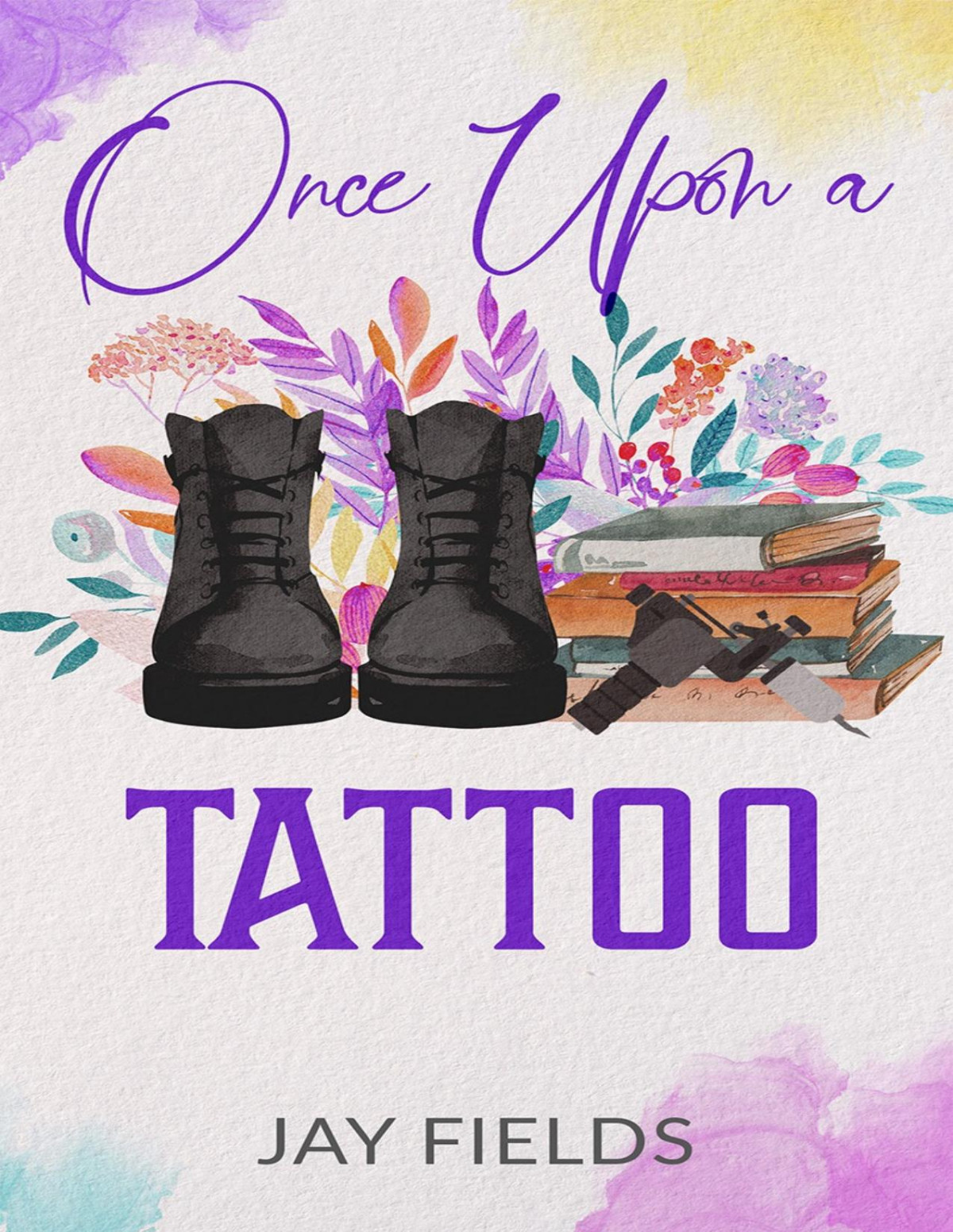 Once Upon A Tattoo Once Upon Series Book 1 Jay Fields