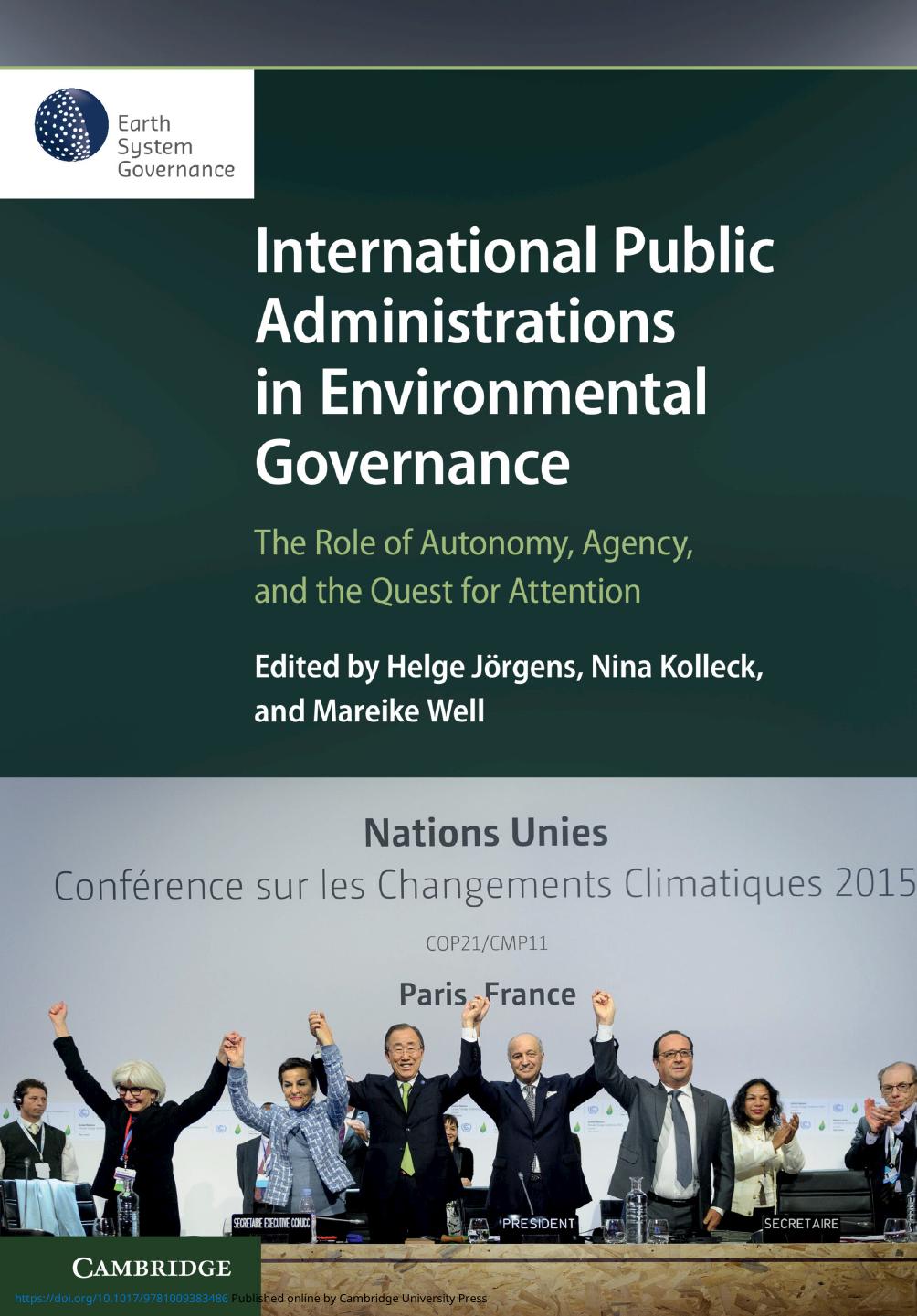 International Public Administrations In Environmental Governance The Role Of Autonomy Agency And The Quest For Attention Helge Jörgens