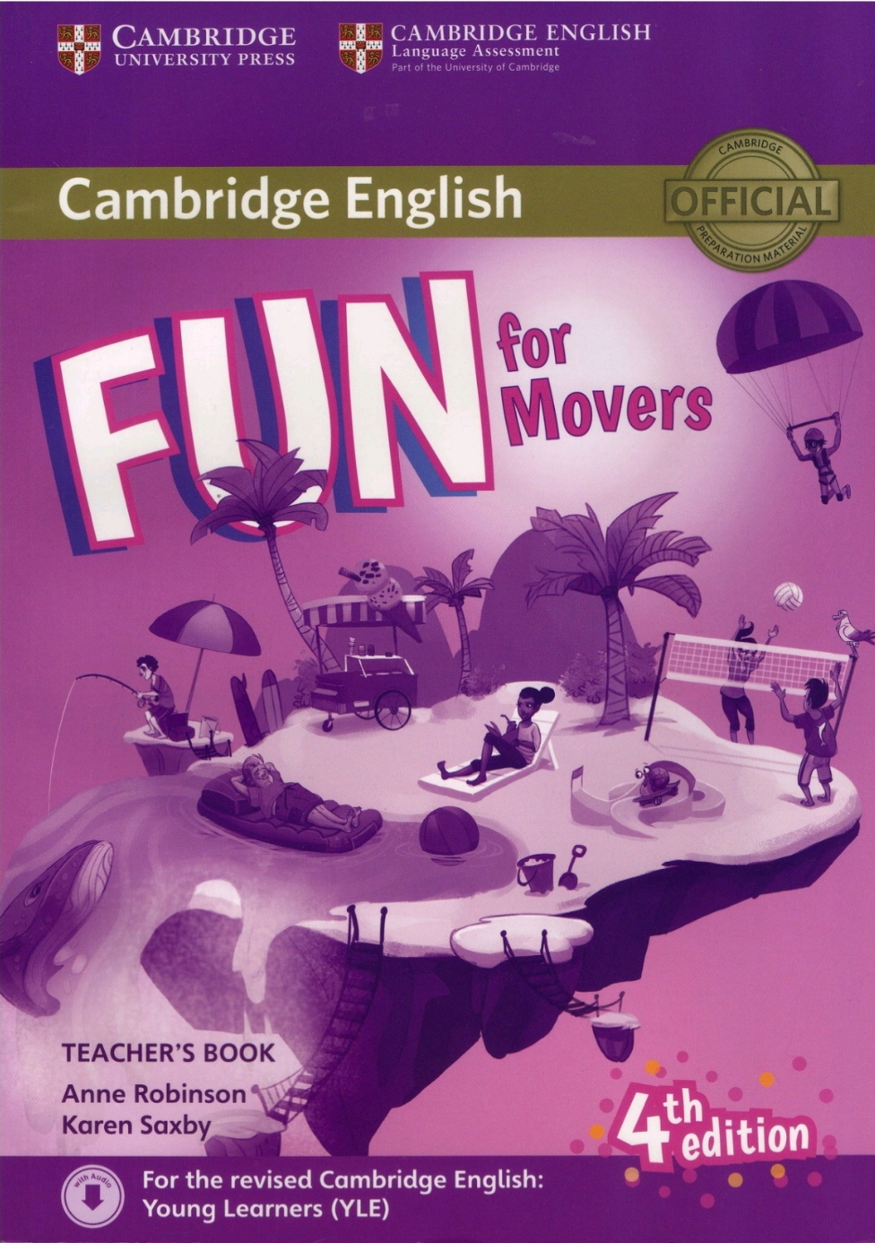 Fun For Movers Teachers Book With Downloadable Audio 4th Edition 4th Edition Anne Robinson