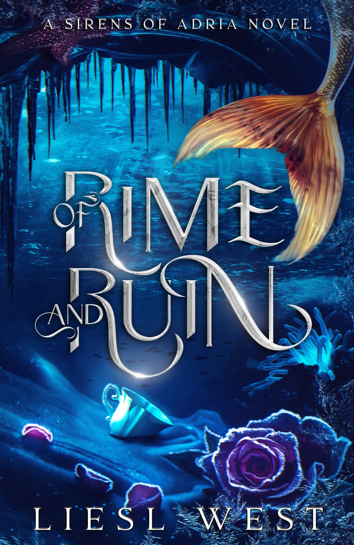 Sirens Of Adria 1 Of Rime And Ruin Liesl West