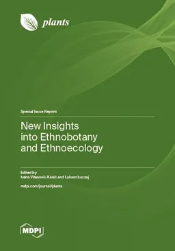 New Insights Into Ethnobotany And Ethnoecology Ivana Vitasovićkosić
