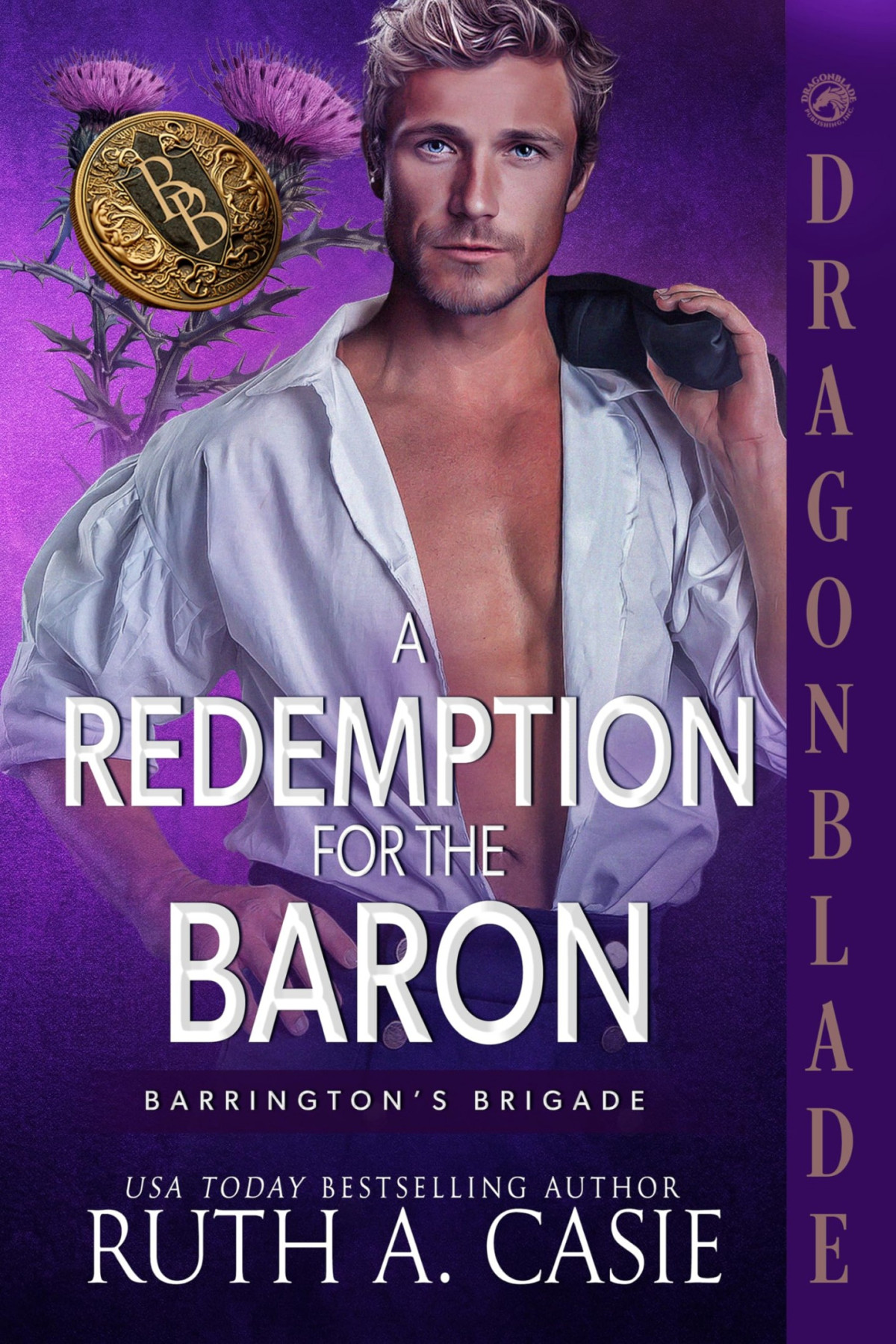 Barringtons Brigade 3 Redemption For The Baron Ruth A Casie