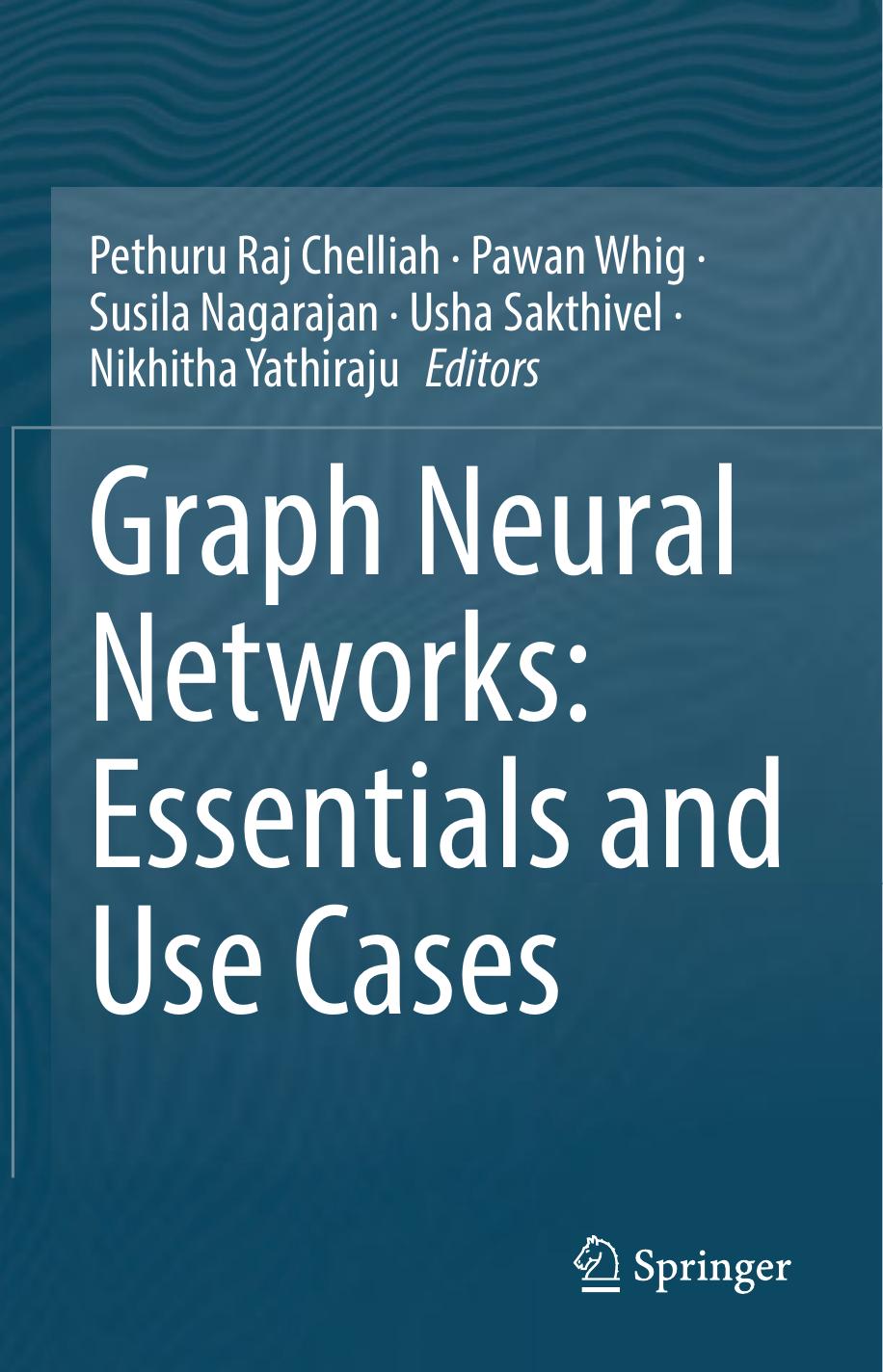 Graph Neural Networks Essentials And Use Cases 1st Edition Pethuru Raj Chelliah