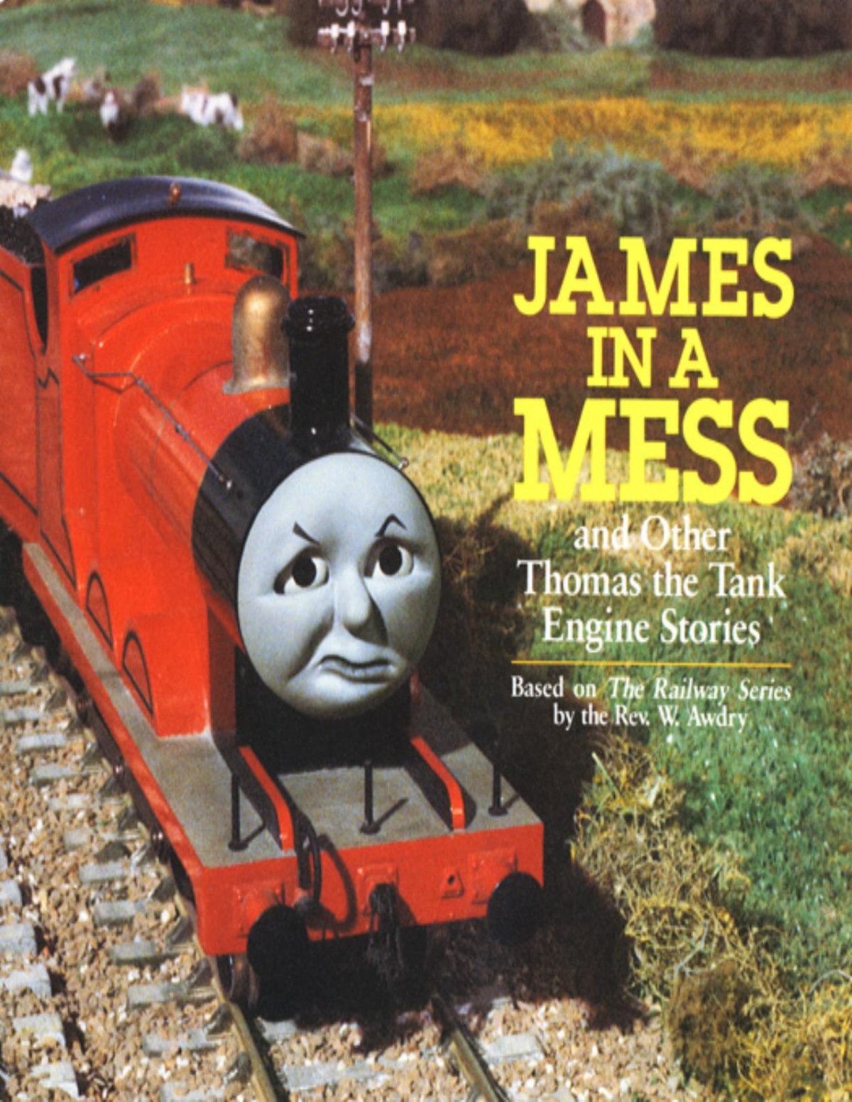 James In A Mess And Other Thomas The Tank Engine Stories Thomas Friends Rev W Awdry