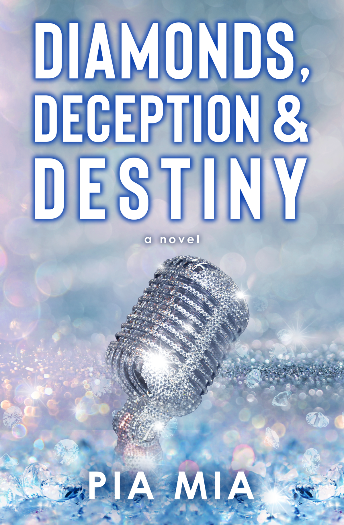 Diamonds Deception Destiny Pia Mia