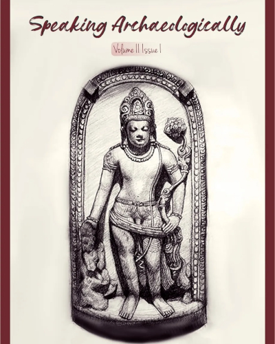 Speaking Archaeologically Journal Volume Ii Issue I Shriya Gautam