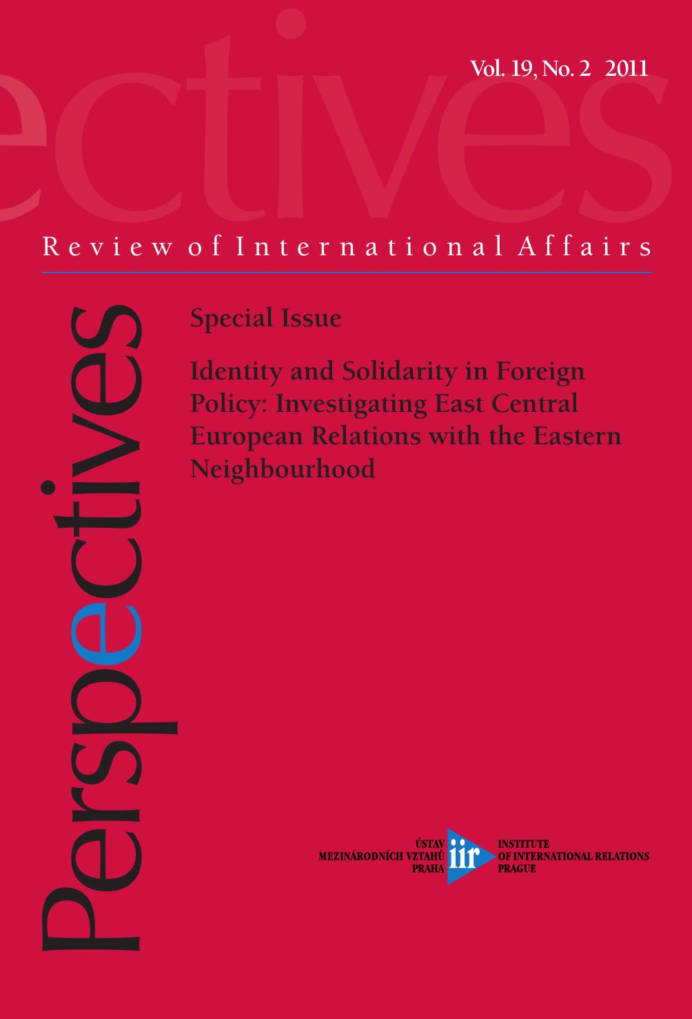 Perspectives Vol 19 No 2 Identity And Solidarity In Foreign Policy Investigating East Central European Relations With The Eastern Neighbourhood Elsa Tulmets