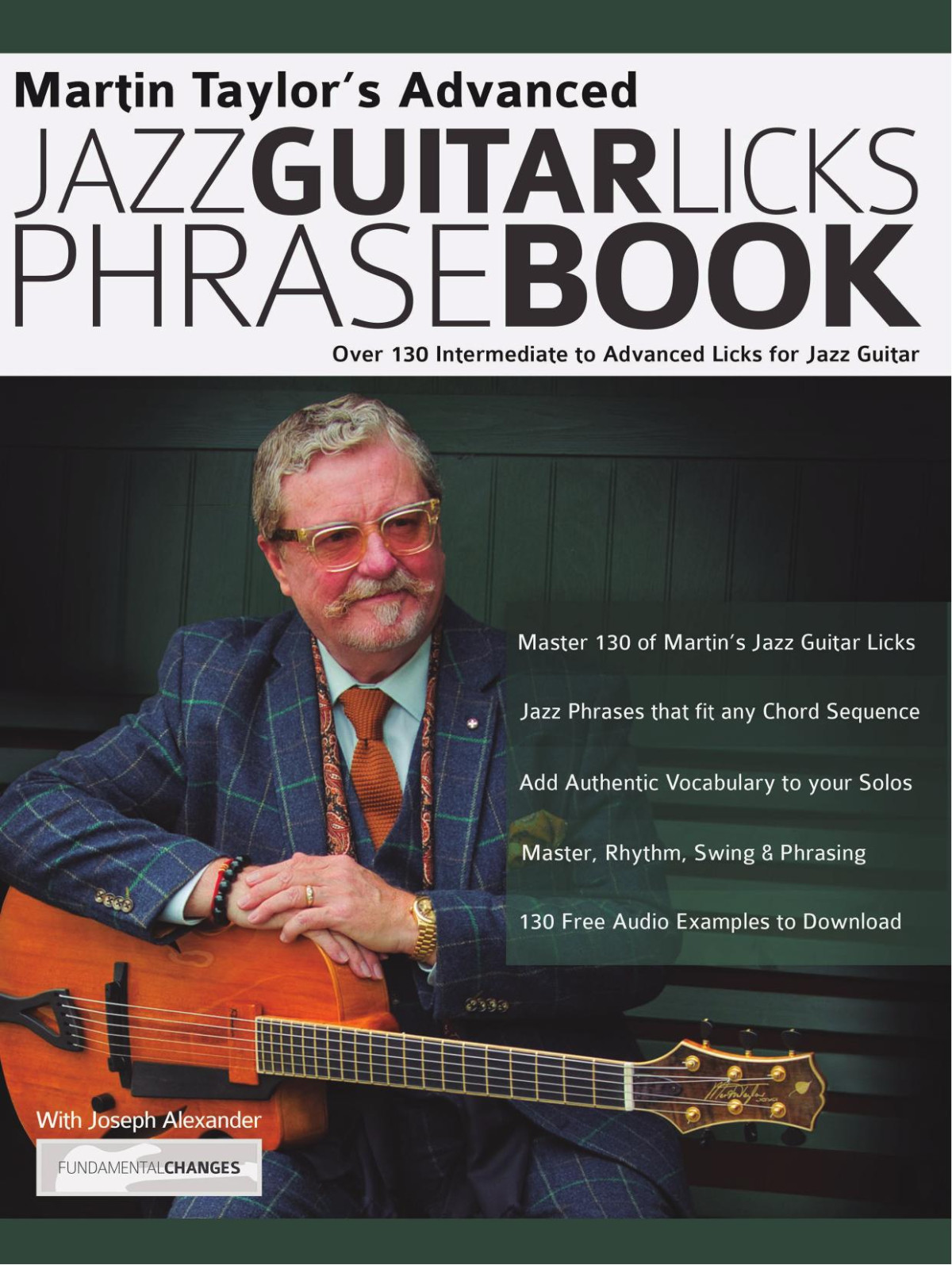 Martin Taylors Advanced Jazz Licks Phrase Book Joseph Alexander Joseph Alexander